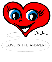 DeJaLi - Love is the answer!